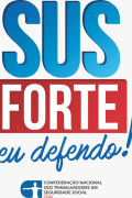 Campanha da CNTSS/CUT:  "SUS Forte: eu defendo!"