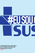 "Eu sou o SUS"  Campanha da CNTSS/CUT em defesa do servidor e do serviço públicos