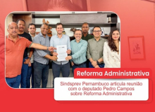 Sindsprev PE articula resistência à Reforma Administrativa e apoio aos servidores